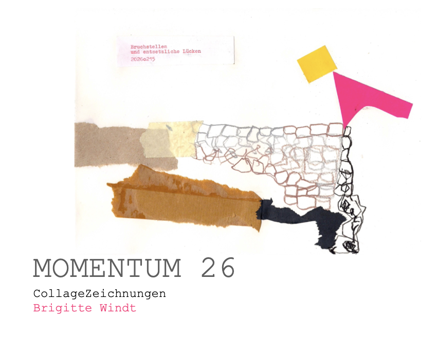 MOMENTUM 26 CollageZeichnungen von Brigitte Windt, Einladung zur Vernissage am 22.04.2026 um 18.30 Uhr